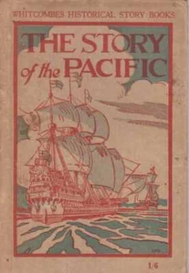 MONA TRACY Whitcombes Historical Story Books: The Story of the Pacific [For Age - Picture 1 of 1