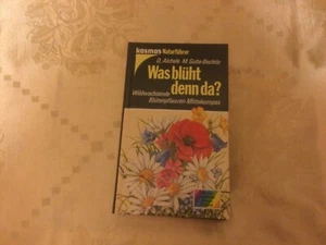 Was blüht denn da ? Wildwachsende Blütenpflanzen Mitteleuropas - Bild 1 von 1