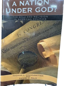 A Nation Under God? The ACLU and Religion in American Politics book - Picture 1 of 2