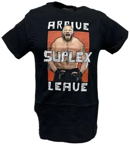 Brock Lesnar Arrive Suplex Leave WWE Mens T-shirt - Picture 1 of 4