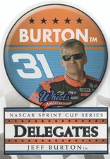 2008 Wheels American Thunder NASCAR Racing Delegates #D4 Jeff Burton DIE CUT