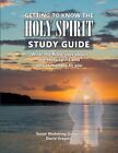 GETTING TO KNOW THE HOLY SPIRIT STUDY GUIDE: WHAT THE By David Gregory BRAND NEW