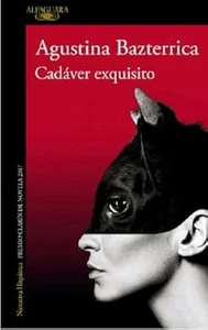 LIBRO CADAVER EXQUISITO SPANISH (Paperback) by Agustina Bazterrica - Bild 1 von 1