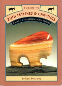 A Guide to Zuni Fetishes & Carvings - Volume II : The Materials & The Carvers - Picture 1 of 2