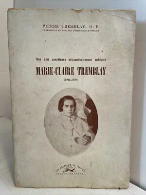 Une ame canadienne extraordinairement ordinaire Marie-Claire Tremblay, 1916-1939 - Image 1 of 4
