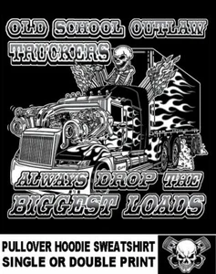 OLD SCHOOL OUTLAW TRUCKER TRACTOR TRAILER SEMI 18 WHEELER HOODIE SWEATSHIRT - Picture 1 of 12