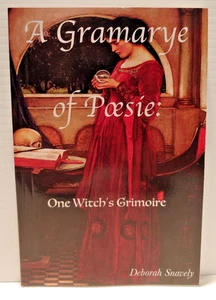 A GRAMARYE OF POESIE: ONE WITCHS GRIMOIRE By Deborah Snavely **BRAND NEW** - Picture 1 of 9
