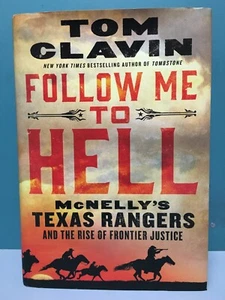 Follow Me to Hell: McNally’s Texas Rangers by Tom Clavin 1st/1st HC/DJ 2023 - Picture 1 of 20
