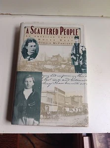 A Scattered People,American Family Moves West ,Gerald McFarland HC 1st/1st - Picture 1 of 6