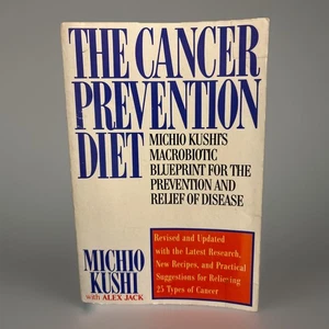The Cancer Prevention Diet: Michio Kushi's Macrobiotic Blueprint for the Prevent - Picture 1 of 4