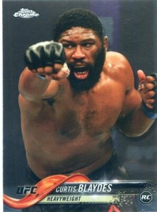 2018 Topps UFC Chrome CURTIS BLAYDES RC ROOKIE Base Card No 6