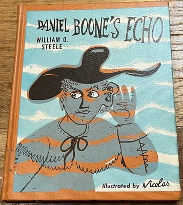 DANIEL BOONE'S ECHO : by William O. Steele : illus Nicolas : vintage - Image 1 of 4