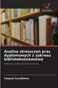 Analiza streszcze prac dyplomowych z zakresu bibliotekoznawstwa by Taoana Cavalh - Picture 1 of 1