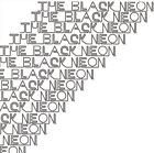 THE BLACK NEON - ARTS AND CRAFTS NEW CD