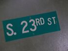 Vintage ORIGINAL S..23RD ST Street Sign 24' X 9" White on Green