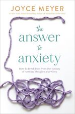The Answer To Anxiety    BRAND  NEW FOR 2023!!!       Hardcover     Joyce Meyer