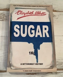 Sugar : A Bittersweet History by Elizabeth Abbott (2011, UK-B Format Paperback) - Foto 1 di 3