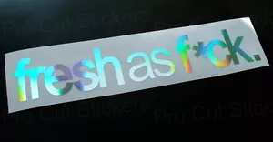 Calcomanía de pegatinas neocromáticas holograma plateado frescas como F*ck escena JDM EURO DUB - Imagen 1 de 3