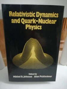 DINÁMICA RELATIVISTA Y FÍSICA QUARK-NUCLEAR MIKKEL JOHNSON PICKLESIMER 1986 - Imagen 1 de 1