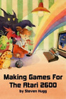 Steven Hugg Making Games for the Atari 2600 (Tapa blanda) (Importación USA)