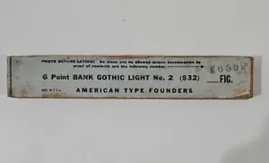 American Type Founders 6 Point Bank Gothic Light (532) FIG Set No. 2 New in Box - Picture 1 of 11
