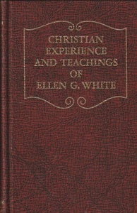 Christian Experience and Teaching of Ellen G. White by Ellen Gould Harmon White - Picture 1 of 1