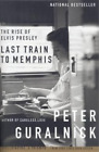 Peter Guralnick Last Train to Memphis (Paperback)