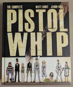 The Complete Pistolwhip (2015) Hardcover HC - Dark Horse - Matt Kindt Jason Hall - Picture 1 of 6