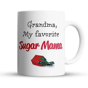 “My Favorite Sugar Mama” Large 15oz Mug - Funny Gift for Grandma - Picture 1 of 1