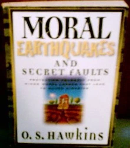 Moral Earthquakes and Secret Faults: Protecting Yourself from Minor Moral - GOOD - Image 1 of 1
