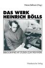 Das Werk Heinrich Blls: Bibliographie Mit Studien Zum Fr?Hwerk By Werner Bellman