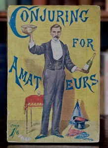 CONJURING FOR AMATEURS - Ellis Stanyon, 1st Ltd Ed, 1897 - SCARCE MAGIC TRICKS - Picture 1 of 10