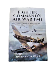 Fighter Command’s Air War 1941, Norman Franks, 2016 Hardback #C1 - Bild 1 von 6