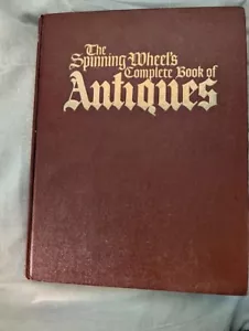 The Spinning Wheel's Complete Book of Antiques by Albert Christian Revi... 1972 - Picture 1 of 24