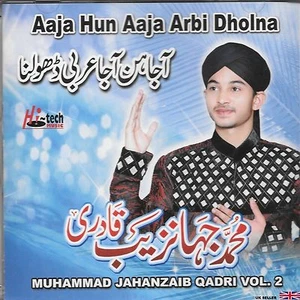 AAJA HUN AAJA ARBI DHOLNA - MUHAMMAD JAHANZAIB QADRI - VOL 2 - NEW NAAT CD - Picture 1 of 2