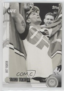 2015 Topps UFC Chronicles Black and White /188 Tiago Trator #248 Rookie RC