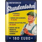 LANOLU XXL Retro Blechschild Werkstatt Schild Handwerker Stundenlohn 30x40cm