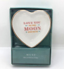 Muse Small Heart Ceramic Trinket Dish Tray "Love You to the Moon and Back" NEW