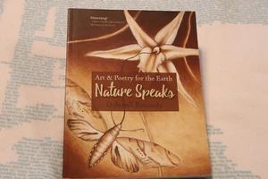 NATURE SPEAKS: ART & POETRY FOR THE EARTH By Deborah Kennedy NEW - Picture 1 of 2
