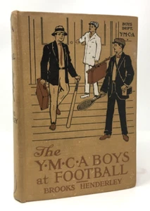 Brooks Henderley The YMCA Boys at Football 1917 First Edition Hardcover - Imagen 1 de 7