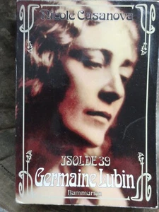 Buch: Isolde 39 - Germaine Lubin von Nicole Casanova - französisch - Bild 1 von 2