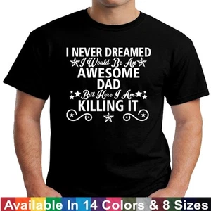Awesome DAD Funny Daddy Fathers Day Birthday Christmas Shower Gift Tee T Shirt - Picture 1 of 16