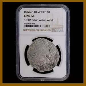 Mexico 8 Reales Coin Silver, 1807 MO TH Water Shipwreck NGC Genuine 4765718-028 - Picture 1 of 2
