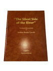 The Silent Side of the River The History Diary and Family of Elethier Bunker