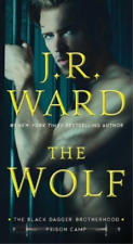 J R Ward The Wolf (Poche) Black Dagger Brotherhood: Prison Camp