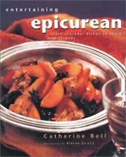 Entertaining Epicurean: Stylish, Seasonal Dishes to Share with Friends, Very Goo