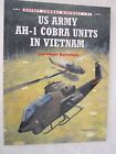 Osprey Combat Aircraft 41 Us Army Ah 1 Cobra Units In Vietnam