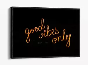 NUR GUTE VIBES, ORANGE NEONSCHILD FOTO - FLOAT-EFFEKT LEINWANDKUNST BILDDRUCK - Bild 1 von 12
