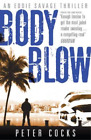 Body Blow (Eddie Savage Thriller), Cocks, Peter, Used; Good Book