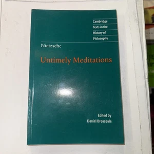 Untimely Meditations, Paperback by Nietzsche, Friedrich Wilhelm; Breazeale, D... - Picture 1 of 4